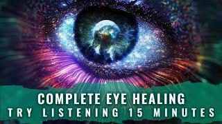 Eye Regeneration Binaural Beats  Heal And Repair Optic Nerve Damage 528 Hz  Restore 2020 Vision