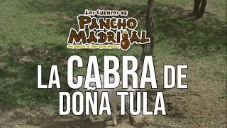 Cuentos de Pancho Madrigal -  La Cabra de Doña Tula -  La Fresquera