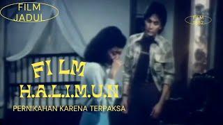 Film jadul Indonesia  Pernikahan karena terpaksa - pernikahan pengganti  Halimun 1982