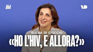 «Ho lHIV e allora?» intervista a Elena Di Cioccio