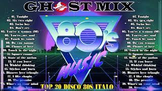 Top 20 Ghost Mix Nonstop Remix 80s - Disco 80s - Italo Disco Remix