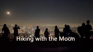 Hiking with the Moon. LA