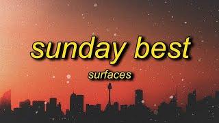 Surfaces - Sunday Best TikTok Remix Lyrics  feeling good like i should