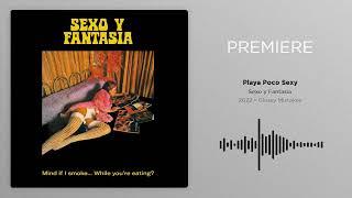 Sexo y Fantasia - Playa Poco Sexy  Le Mellotron Premiere