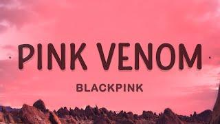 BLACKPINK - Pink Venom Lyrics