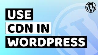 How to Add CDN Link in wordpress  How to Use CDN in Wordpress Website