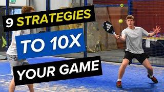 9 Padel STRATEGIES To 10X Your Game