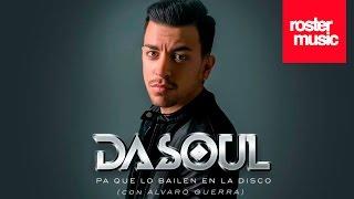 Dasoul & Alvaro Guerra Pa Que Lo Bailen En La Disco Con Letra