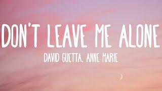 David Guetta feat Anne-Marie - Dont Leave Me Alone Lyrics
