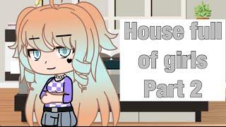 House Full of Girls Part 2 GCMM