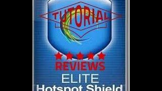 Hotspot Shield Elite Review and Tutorial