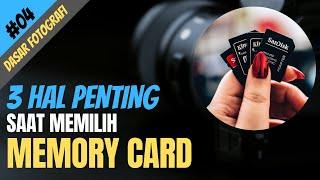 Dasar Fotografi #04  Tiga Hal Penting Saat Memilih MEMORY CARD untuk Kamera