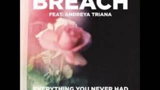 Breach - Everything You Never Had We Had It All feat.  Andreya Triana Extended Club Version