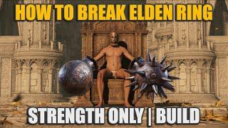 Elden Ring OP Strength Only Build  How To Break Elden Ring