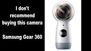 Samsung Gear 360 2017 Review  I dont recomend buying.