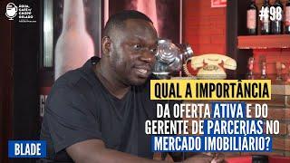 Qual a importância da oferta ativa e do gerente de parcerias no mercado imobiliário? Com Blade.