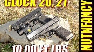 Glock 20 Glock 21 10000 ft lbs of Stopping Power Full Review by Nutnfancy