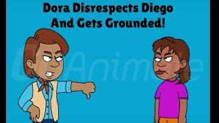 Dora Disrespects Diego And Gets Grounded