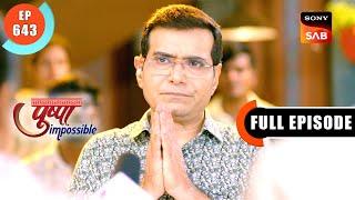 Bapodaras Marriage Plan  Pushpa Impossible  Ep 643  Full Episode  26 June 2024