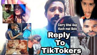 REPLY TO TIKTOKERS  FT. MASTIKHOR ROASTER  NO NEED TO REPLY CARRYMINATI 