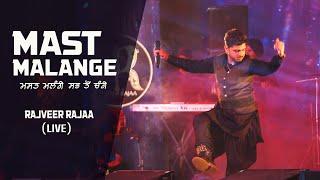 Mast Malange Live Rajveer Rajaa  Live Performance