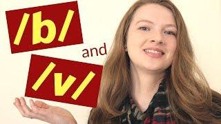 How to Pronounce b and v