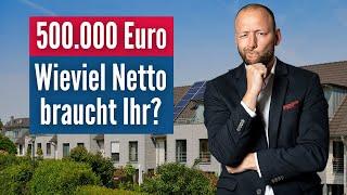 Wieviel Einkommen für 500.000 Euro Darlehen in 2023? #baufinanzierung
