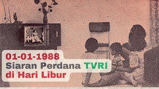 1 Januari 1988.  Siaran Perdana TVRI di Hari Libur