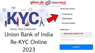 Union Bank of India Re-KYC Online 2023  How To Update Union Bank of India KYC 2023