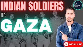 What are Indian Soldiers Doing in Gaza? Shocking Plans Emerge