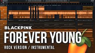 BLACKPINK - Forever Young ROCK ver.  INSTRUMENTAL