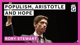 Populism Aristotle and Hope - Rory Stewart OBE