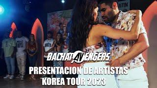 BACHATAVENGERS KOREA TOUR 2023 PRESENTACION DE ARTISTAS SEUL BAILANDO BUENA BACHATA