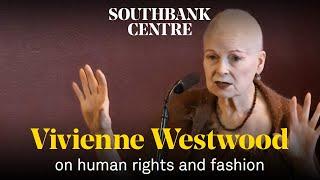 Vivienne Westwood on human rights and fashion activism