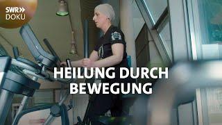 Heilung durch Bewegung - Bei Rücken Herzleiden und Krebs  SWR Doku