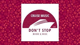 Mirko & Meex - Dont Stop Radio Edit CMS481