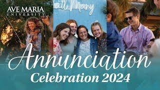 Annunciation Feast Celebration 2024  Ave Maria University