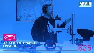 A State of Trance Episode 825 #ASOT825