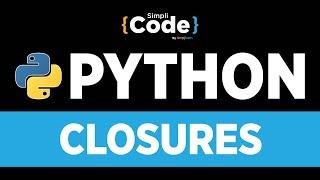 Advanced Python Programming  Closures In Python  Python Closures Explained  Simplicode