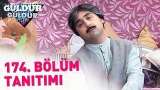 Güldür Güldür Show 174. Bölüm Tanıtımı