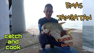 #EP758 Rezeki Emas Bawah Jambatan - memancing di jambatan Pulau Pinang part 11