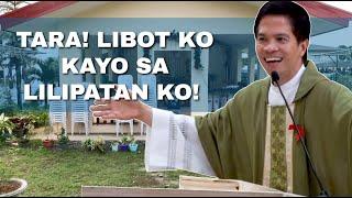 TARA LIBOT KO KAYO SA LILIPATAN KO  FR. FIDEL ROURA