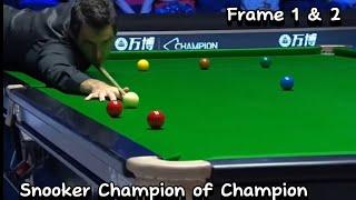 Ronnie O’Sullivan Vs Judd Trump  frame 1 & 2. Snooker champion of champion.