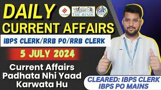 5 July Current Affairs 2024  Daily Current Affairs  GA For IBPS Clerk RRB PO RRB Clerk 