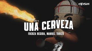 Fuerza Regida Manuel Turizo - UNA CERVEZA Letra