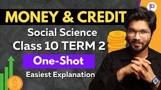 Money and Credit Class 10 Economics  Term 2  Full Chapter in One-Shot  Padhle