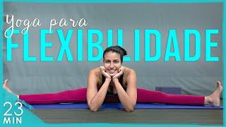 Yoga para Flexibilidade ABERTURA DE QUADRIS e alongamento para PERNAS COSTAS e PEITO