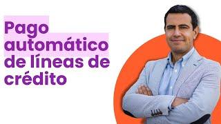 Pago Automático de Líneas de Crédito