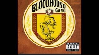 Bloodhound Gang - Fire water burn explicit