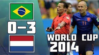 Brazil 0 - 3 Netherlands  Extended highlights  World Cup 2014